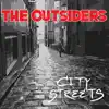 The Outsiders (Australia) - City Streets